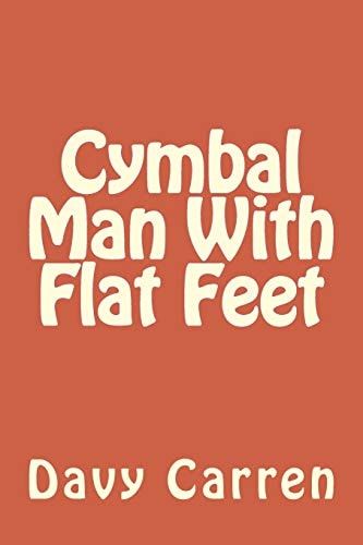 Cymbal Man with Flat Feet