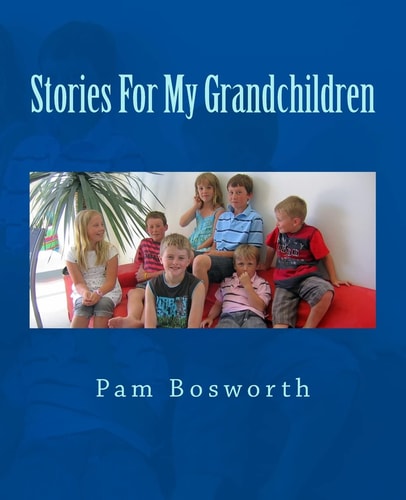 Stories For My Grandchildren