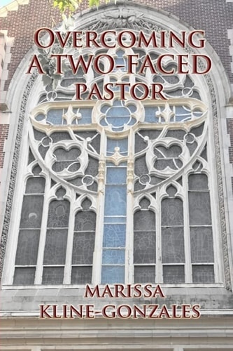 Overcoming a Two-Faced Pastor