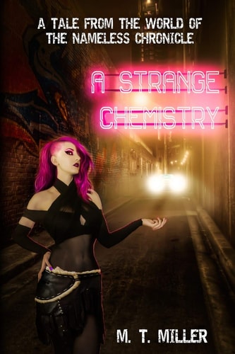 A Strange Chemistry A Tale from the World of the Nameless Chronicle
