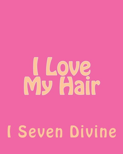 I Love My Hair