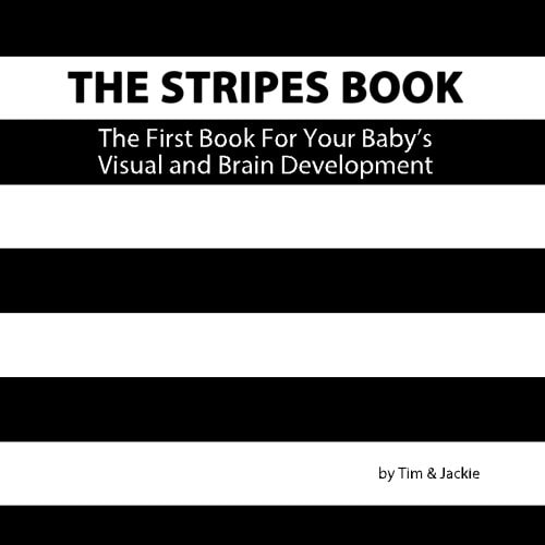 The Stripes Book, 2nd Edition The First Book For Your Baby's Visual and Brain Development