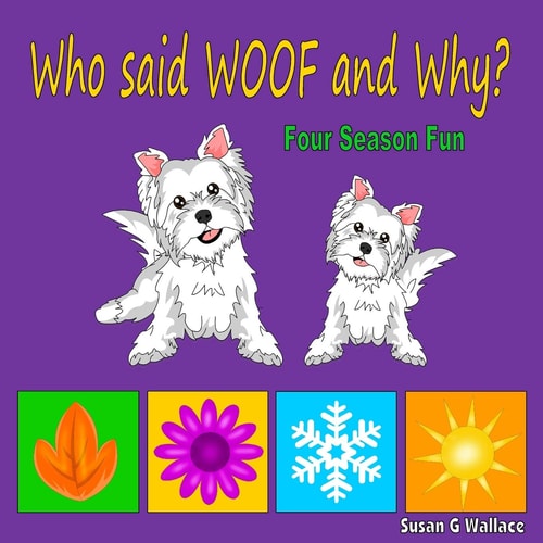 Who Said WOOF and Why? Four Season Fun