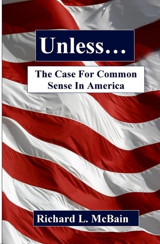 Unless... The Case For Common Sense In America