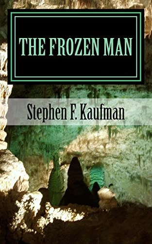 The Frozen Man A Tale of Neo-Ancient Terror