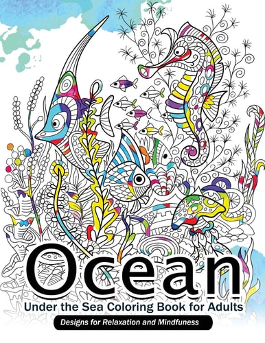 Ocean Under the Sea Coloring Book for Adults Designs for Relaxation and Mindfulness