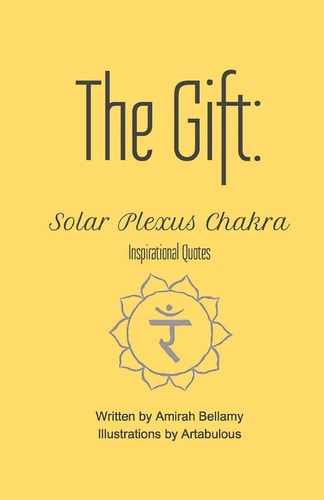 The Gift Solar Plexus Chakra Inspirational Quotes
