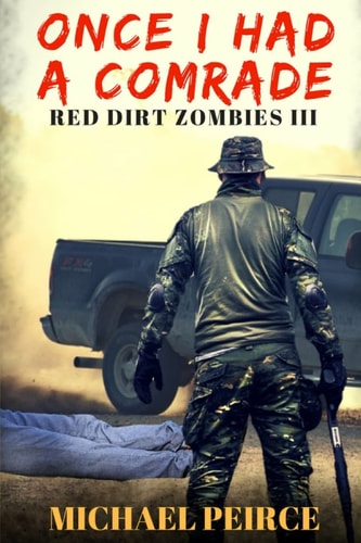 Red Dirt Zombies III Once I Had a Comrade