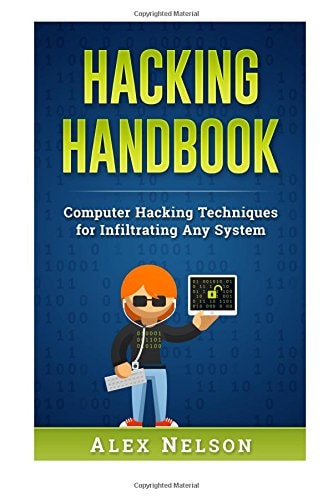 Hacking Handbook Computer Hacking Techniques for Infiltrating Any System