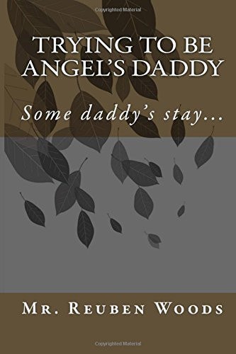 Trying To Be Angel's Daddy