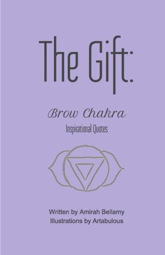 The Gift Brow Chakra Inspirational Quotes