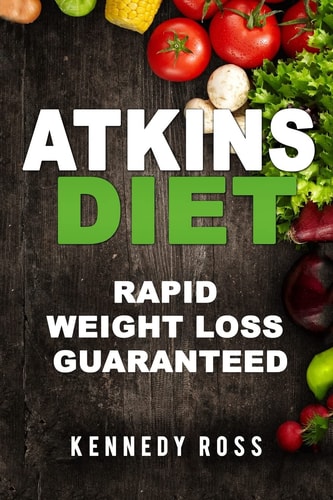 Atkins Diet Rapid Weight Loss Guaranteed