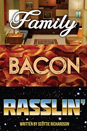 Family Bacon Rasslin'