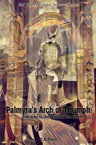 Palmyra's Arch of Triumph Pathway to the Bride of the Desert