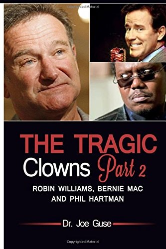 The Tragic Clowns Part II- Robin Williams, Bernie Mac, and Phil Hartman