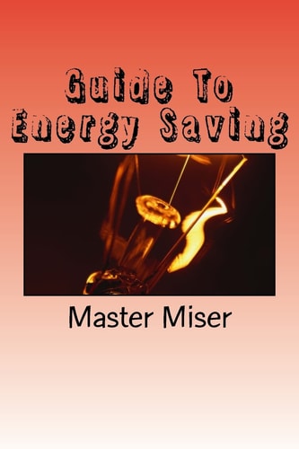 Guide To Energy Saving Saving Money on Energy Bills in the Home
