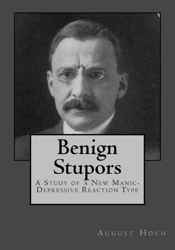 Benign Stupors A Study of a New Manic-Depressive Reaction Type