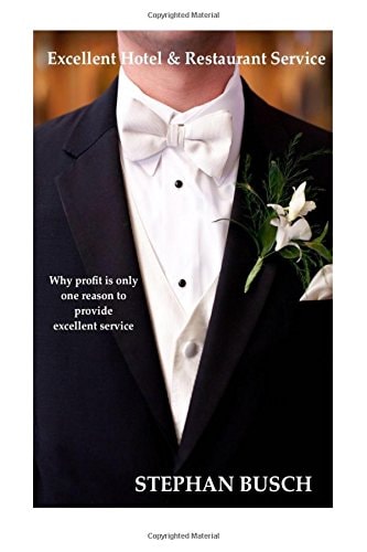 Excellent Hotel and Restaurant Service Why Profit Is Just One Reason to Provide Excellent Service