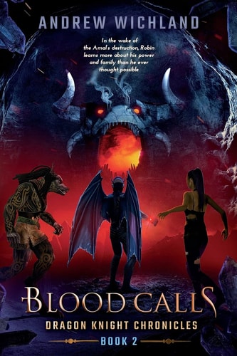 Dragon Knight Chronicles Book 2 Blood Calls