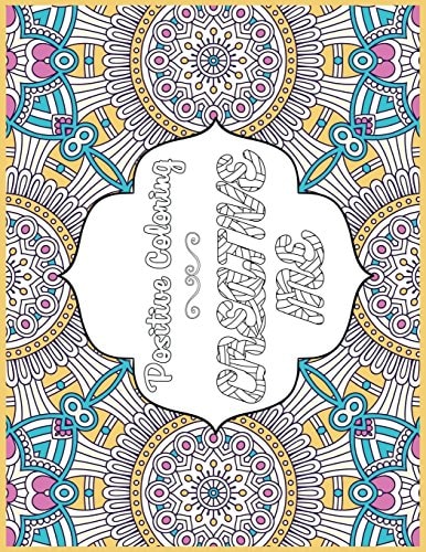 Creative Me Positive Coloring For A Better Life!