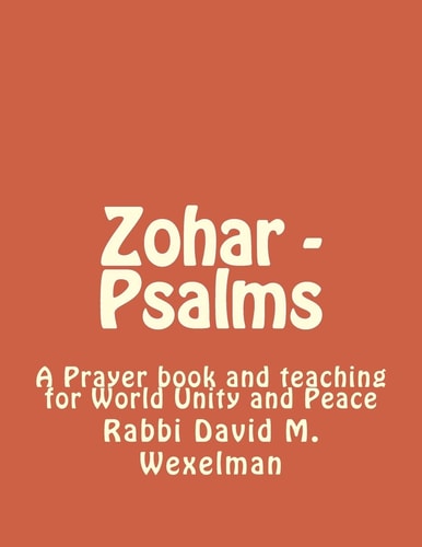 Zohar - Psalms A Prayer Book and Teaching for World Unity and Peace