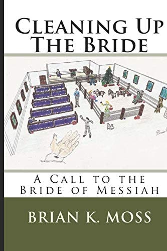 Cleaning Up The Bride A Call to the Bride of Messiah