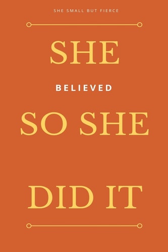 She Small But Fierce She Believed She Could So She Did It
