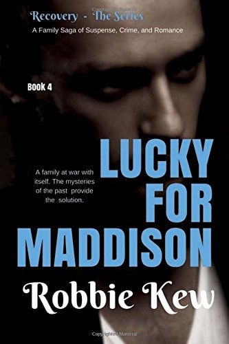 Lucky for Maddison Book 4 in the Family's Saga of Mystery, Suspense, and Romance