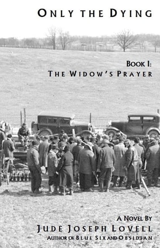 Only the Dying, Book I The Widow's Prayer: Book I: The Widow's Prayer