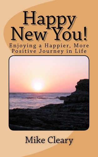 Happy New You! Enjoying a Happier, More Positive Journey in Life