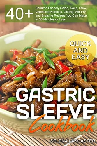 Gastric Sleeve Cookbook: Quick and Easy Effortless Bariatric Cooking, #6
