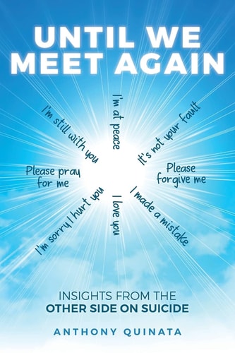 Until We Meet Again Insights from the Other Side on Suicide