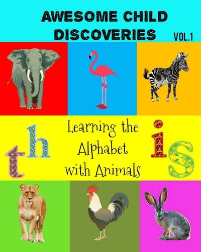 Awesome Child Discoveries Learning the Alphabet with Animals