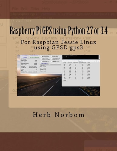 Raspberry Pi GPS Using Python 2. 7 Or 3. 4 For Raspbian Jessie Linux Using GPSD Gps3