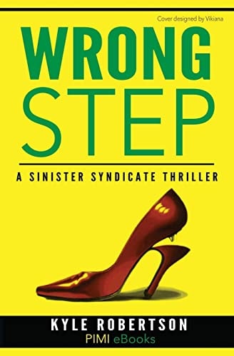 Wrong Step (Urban Fiction) : A Sinister Syndicate Thriller