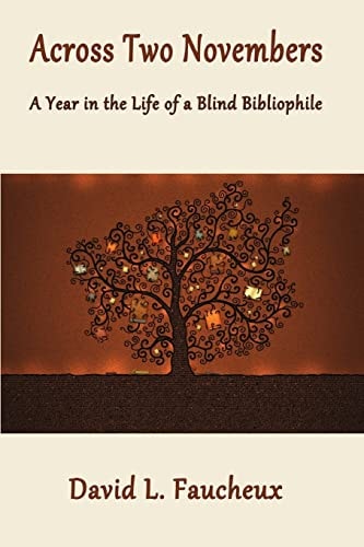 Across Two Novembers A Year in the Life of a Blind Bibliophile
