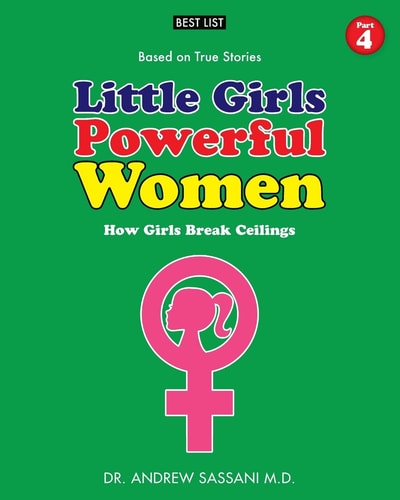 Little Girls Powerful Women (Part 4 Of 4) How Girls Break Ceilings