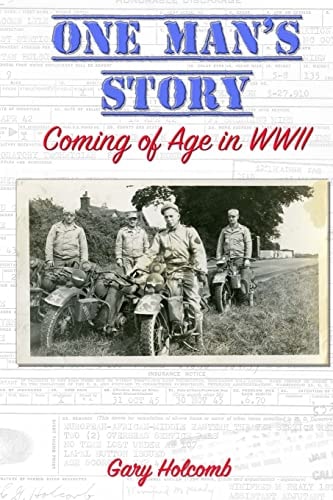 One Man's Story Coming of Age in World War II