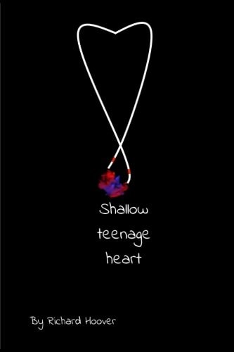 Shallow Teenage Heart