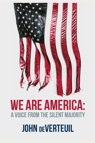 We Are America A Voice from the Silent Majority