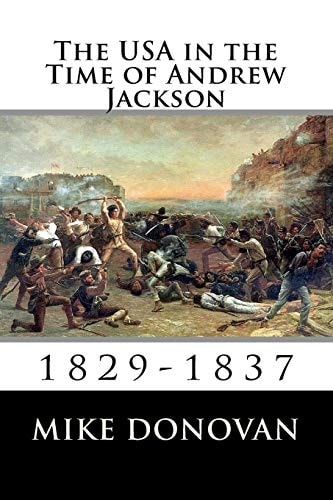 The USA in the Time of Andrew Jackson 1829-1837