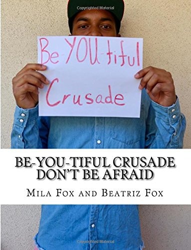 Be-YOU-Tiful Crusade Don't Be Afraid