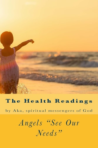Angels "See Our Needs" The Health Readings