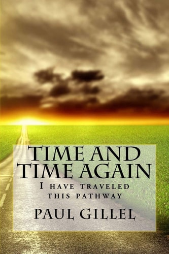 Time and Time Again I Have Traveled This Pathway