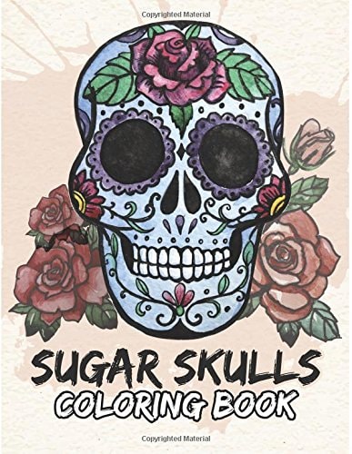 Sugar Skulls Coloring Book Day of the Dead For Grown-Ups Tattoo Coloring Book 8.5x11" 69 Pages