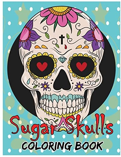 Sugar Skulls Coloring Book Day of the Dead For Grown-Ups Tattoo Coloring Book 8.5x11" 69 Pages
