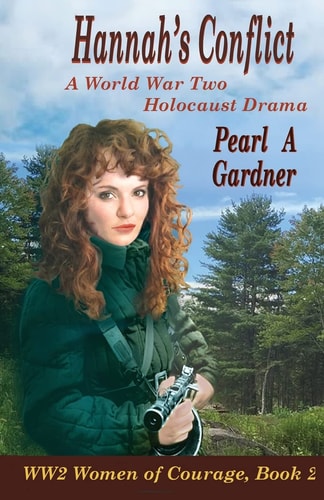 Hannah's Conflict A World War Two Holocaust Drama