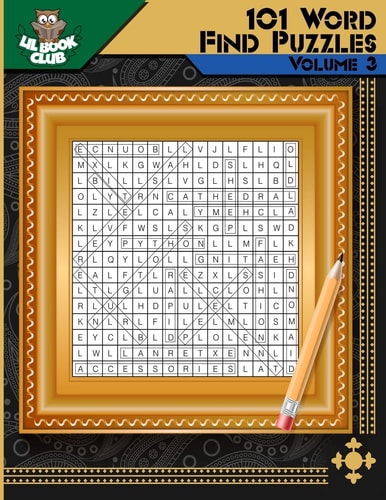 101 Word Find Puzzles Vol. 3 Themed Word Searches, Puzzles to Sharpen Your Mind