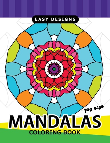 Mandalas For Kids Coloring Book Easy Designs for Kids Or Beginner