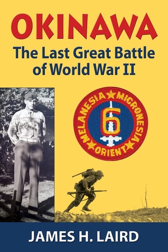 Okinawa The Last Great Battle of World War II
